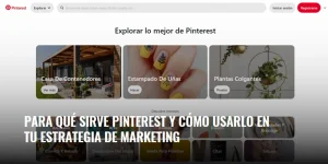 Lee más sobre el artículo Para qué sirve Pinterest y cómo usarlo en tu estrategia de marketing