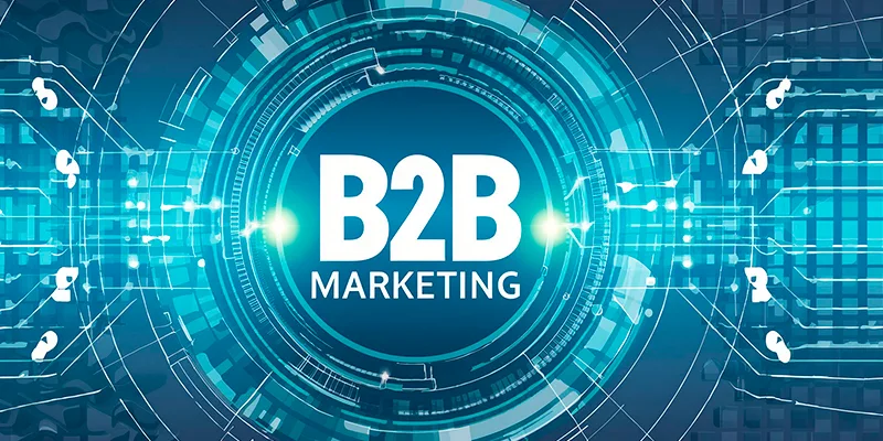 En este momento estás viendo Marketing B2B: principales claves para incrementar conversiones